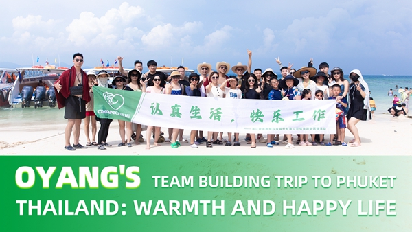 Oyangs Teambuilding-Reise nach Phuket, Thailand: Wärme und glückliches Leben